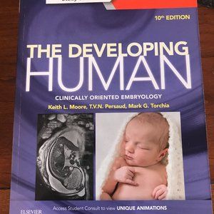 The Developing Human - Clinically Oriented Embryology 10th Edition - Like New
